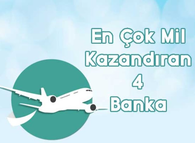en çok mil kazandıran 4 banka