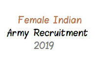 Female Indian Army Recruitment 2019 - Apply online for 100 vacancies of the military police Female Indian Army Recruitment 2019 - Apply online for 100 vacancies of the military police