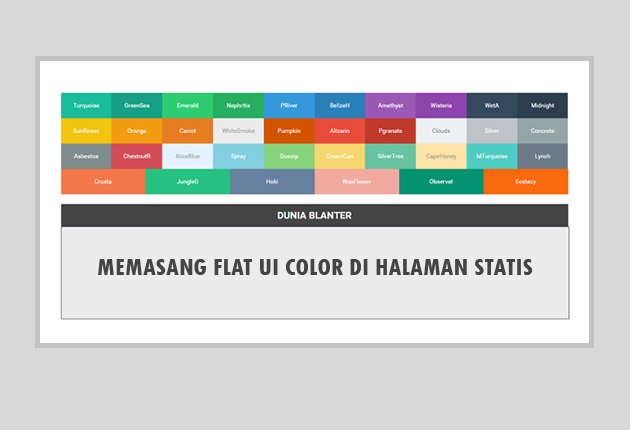 Cara Memasang Flat UI Color di Halaman Statis Blog