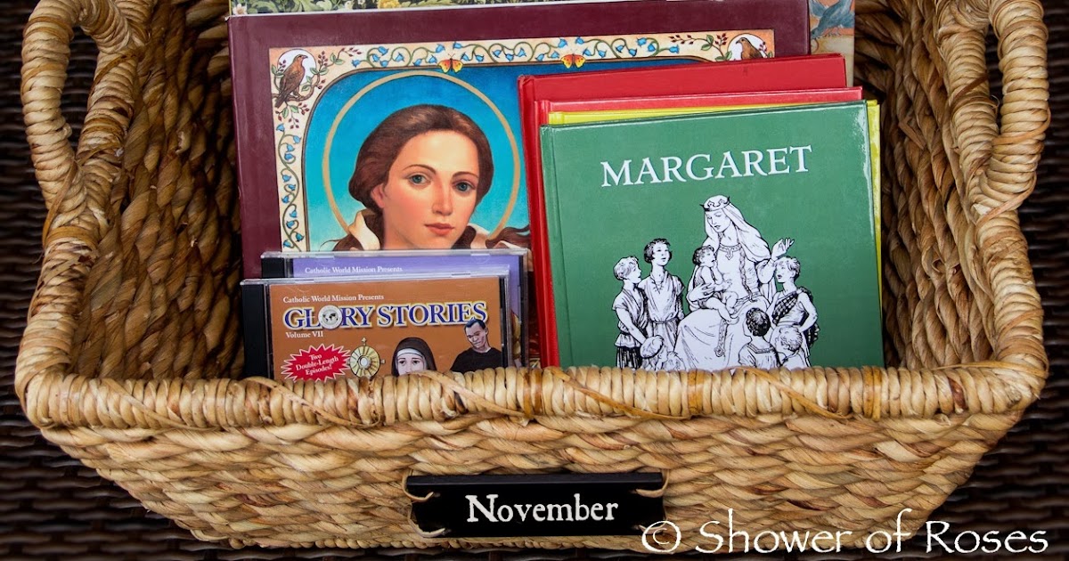 Shower of Roses Feasts & Seasons Our November Book Basket