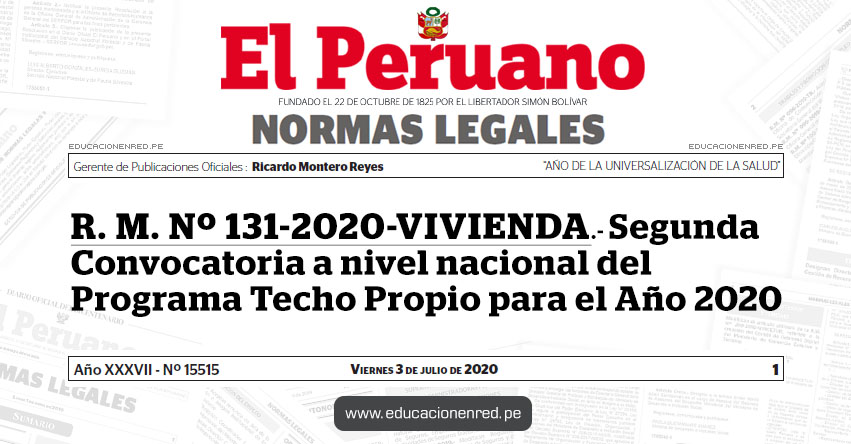R. M. Nº 131-2020-VIVIENDA.- Segunda Convocatoria a nivel nacional del Programa Techo Propio para el Año 2020 R. M. Nº 131-2020-VIVIENDA.- Segunda Convocatoria a nivel nacional del Programa Techo Propio para el Año 2020