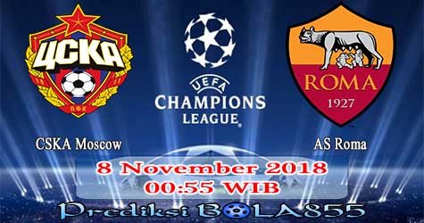 Prediksi Bola855 CSKA Moscow vs AS Roma 8 November 2018 Prediksi Bola855 CSKA Moscow vs AS Roma 8 November 2018