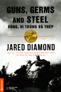 Súng, vi trùng và thép - Jared Diamond