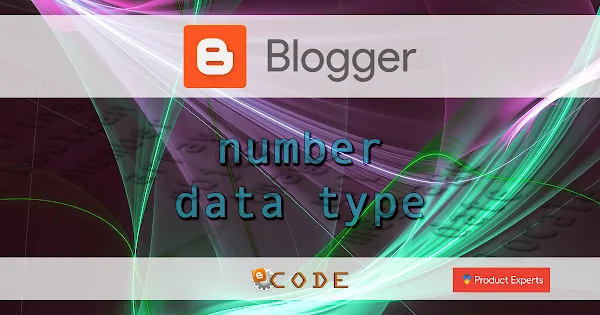 Blogger - Number data type