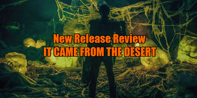 IT CAME FROM THE DESERT review