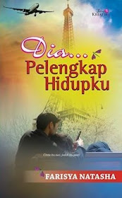 NOVEL : DIA... PELENGKAP HIDUPKU