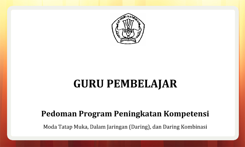 Buku Pedoman Program Peningkatan Kompetensi Guru Pembelajar Format Microsoft Word Buku Pedoman Program Peningkatan Kompetensi Guru Pembelajar Format Microsoft Word