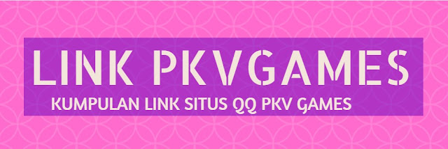Link Agen Resmi Situs QQ Pkv