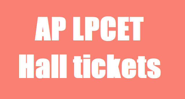 AP LPCET 2019 Hall tickets| AP HPT, TPT Entrance Hall tickets AP LPCET Hall tickets,AP HPT entrance hall tickets,AP TPT Entrance Hall tickets