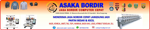 Asaka Bordir Jakarta merupakan jasa bordir komputer partai besar satuan termurah yang menerima bordir kaos poloshirt seragam jaket handuk topi dan bahan lainnya.
