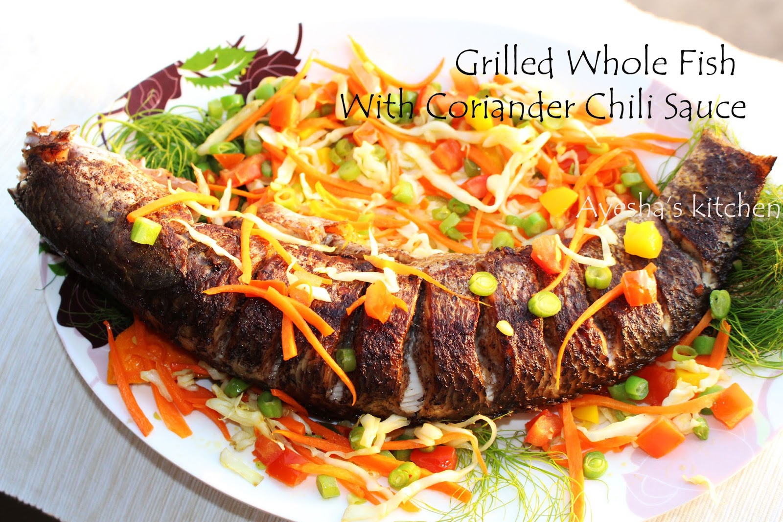 WHOLE FISH GRILLED IN CORIANDER CHILI SAUCE GRILLED FISH RECIPE