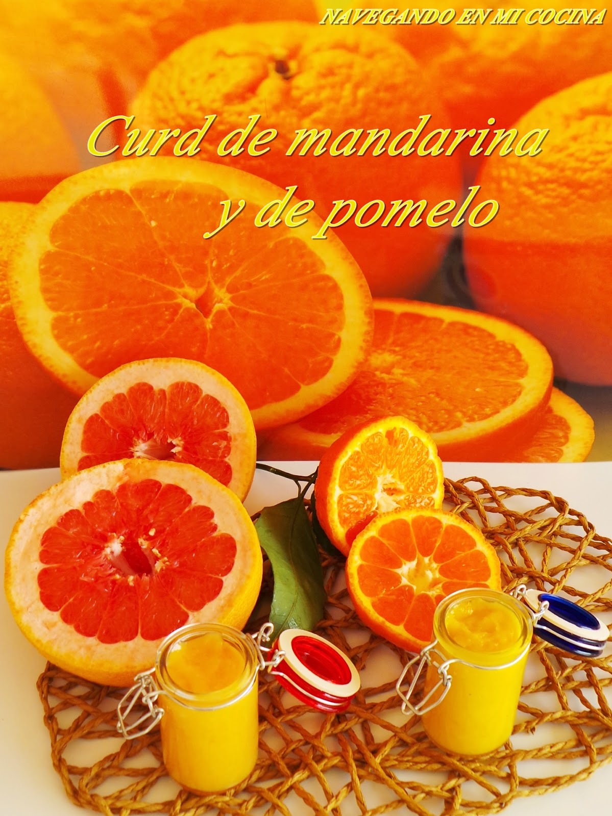 Navegando en mi Cocina CURD DE MANDARINA Y DE POMELO