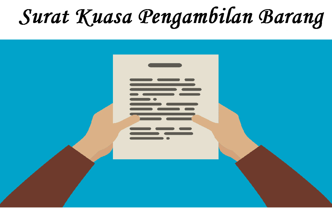 Cari Contoh Surat Contoh Surat Kuasa Pengambilan Barang