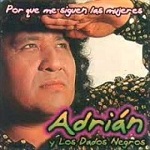 Adrián y los Dados Negros Por Qué me Siguen las Mujeres 1997 Disco Completo