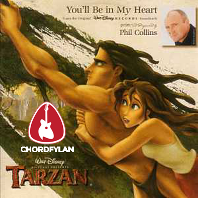 Lirik dan chord You'll Be In My Heart - Phil Collins Lirik dan chord You'll Be In My Heart - Phil Collins
