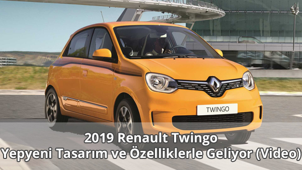 2019 Renault Twingo Özellikleri ve Fiyatı 2019 Renault Twingo Özellikleri ve Fiyatı
