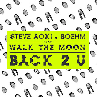 Steve Aoki & Boehm - Back 2 U (feat. Walk the Moon) (2016) Steve Aoki & Boehm - Back 2 U (feat. Walk the Moon) on iTunes