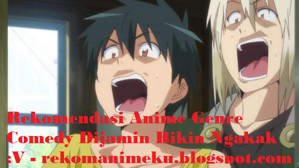 Rekomendasi 18 Anime Genre Comedy Terbaik Dijamin Bikin Ngakak