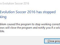 Cara Mengatasi Masalah Stopped Working di PES 2016 + Patch 6.0 Cara Mengatasi Masalah Stopped Working di PES 2016 + Patch 6.0