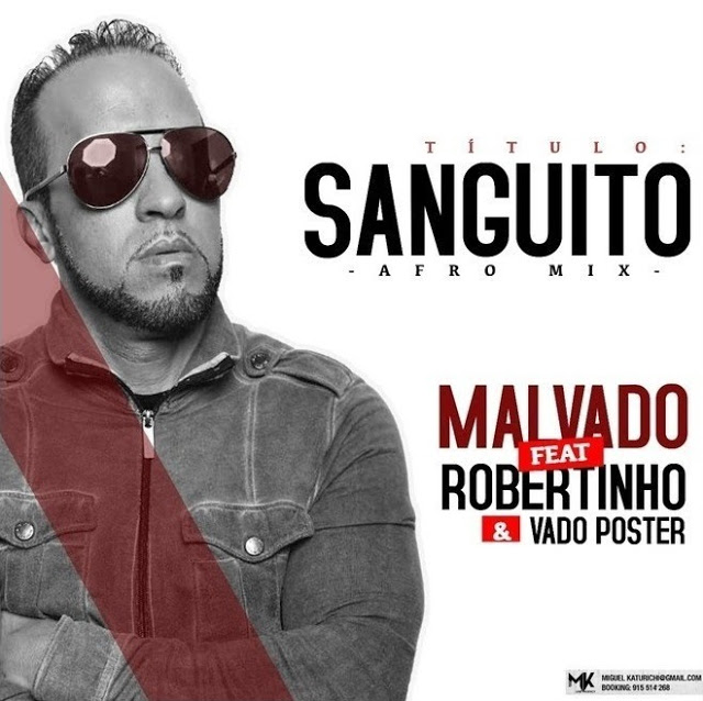 Dj Malvado Feat. Robertinho & Vado Poster Sanguito (Afro House