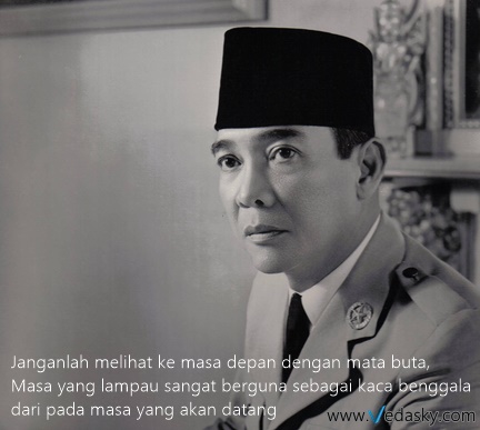 kata kata bijak Ir Soekarno Bung Karno