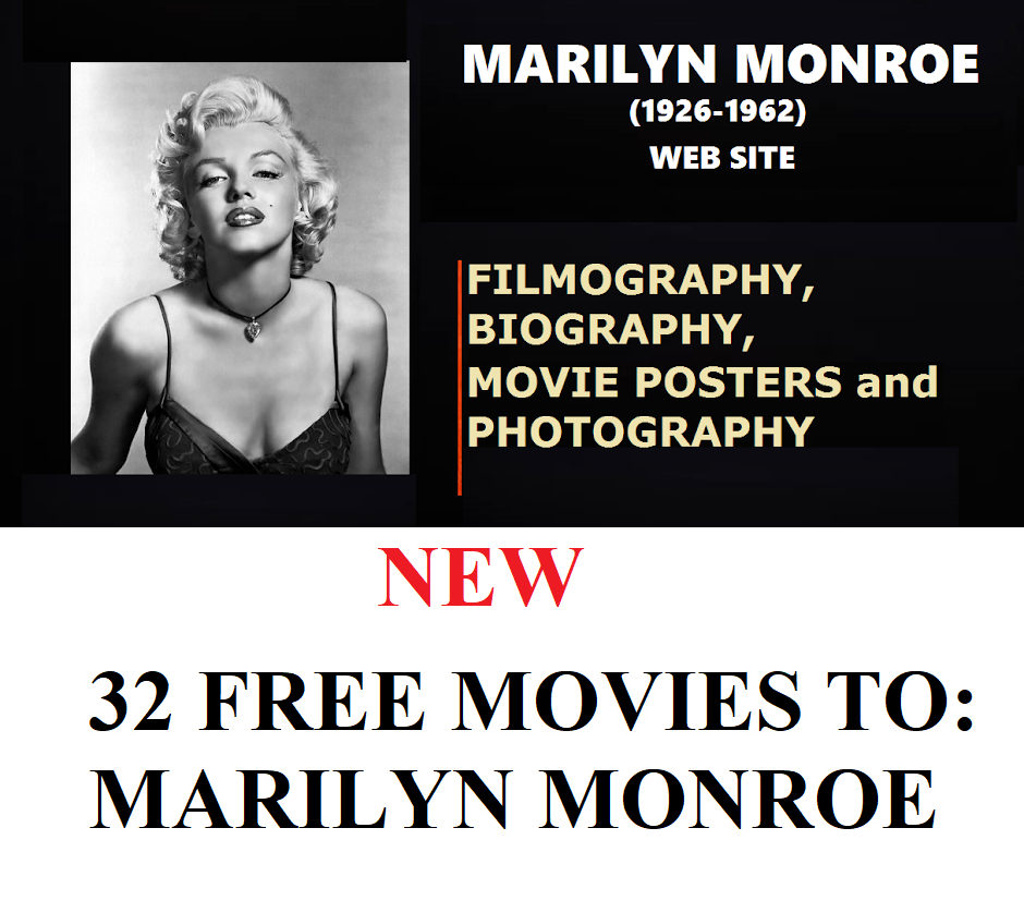 MARILYN MONROE (1926-1962): Filmography and FREE MOVIES