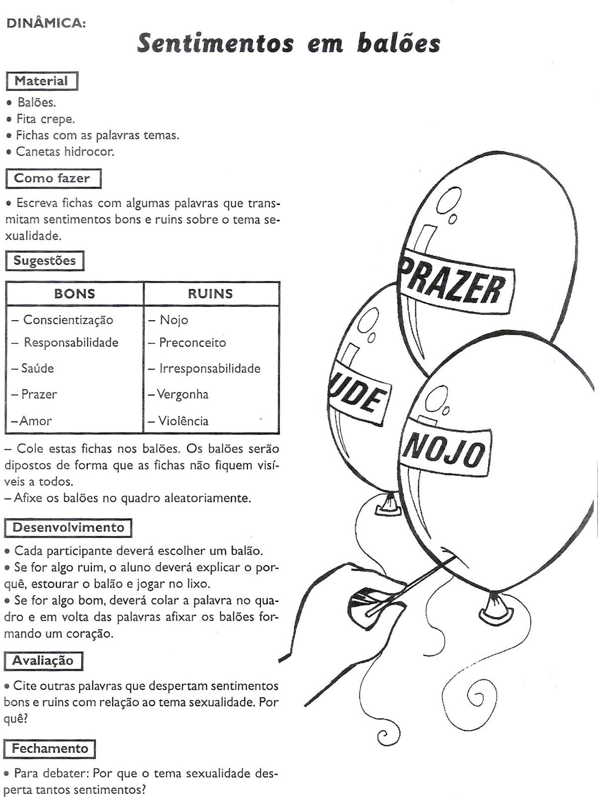 JORNAL R 7ª: ENSINO RELIGIOSO: Superproteção e Dinâmicas de grupo.