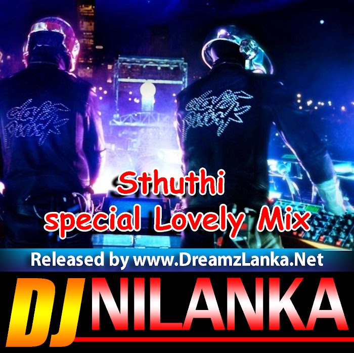 Sthuthi special Lovely Mega Mix- Djz Nilanka Heshan