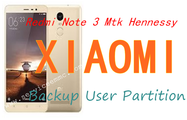 User Partition Redmi Note 3 Mtk Hennessy Read Ufi Box Tips Blog Mfs