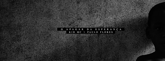 O Apagar da Esperança - Kid MC (feat. Paulo Flores) [prod. Raiva] 2015 // Download Free