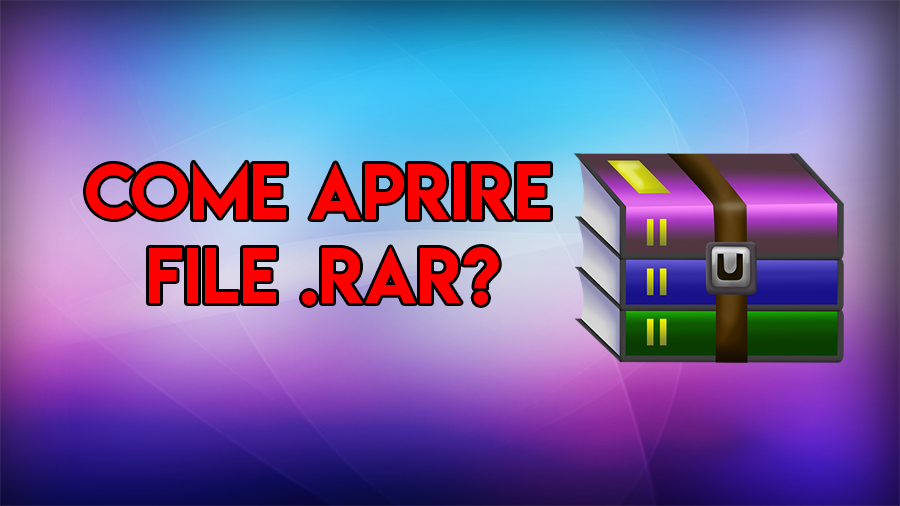 SCARICARE PROGRAMMA PER APRIRE FILE ZIP E RAR
