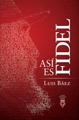 Así es Fidel - Luis Báez