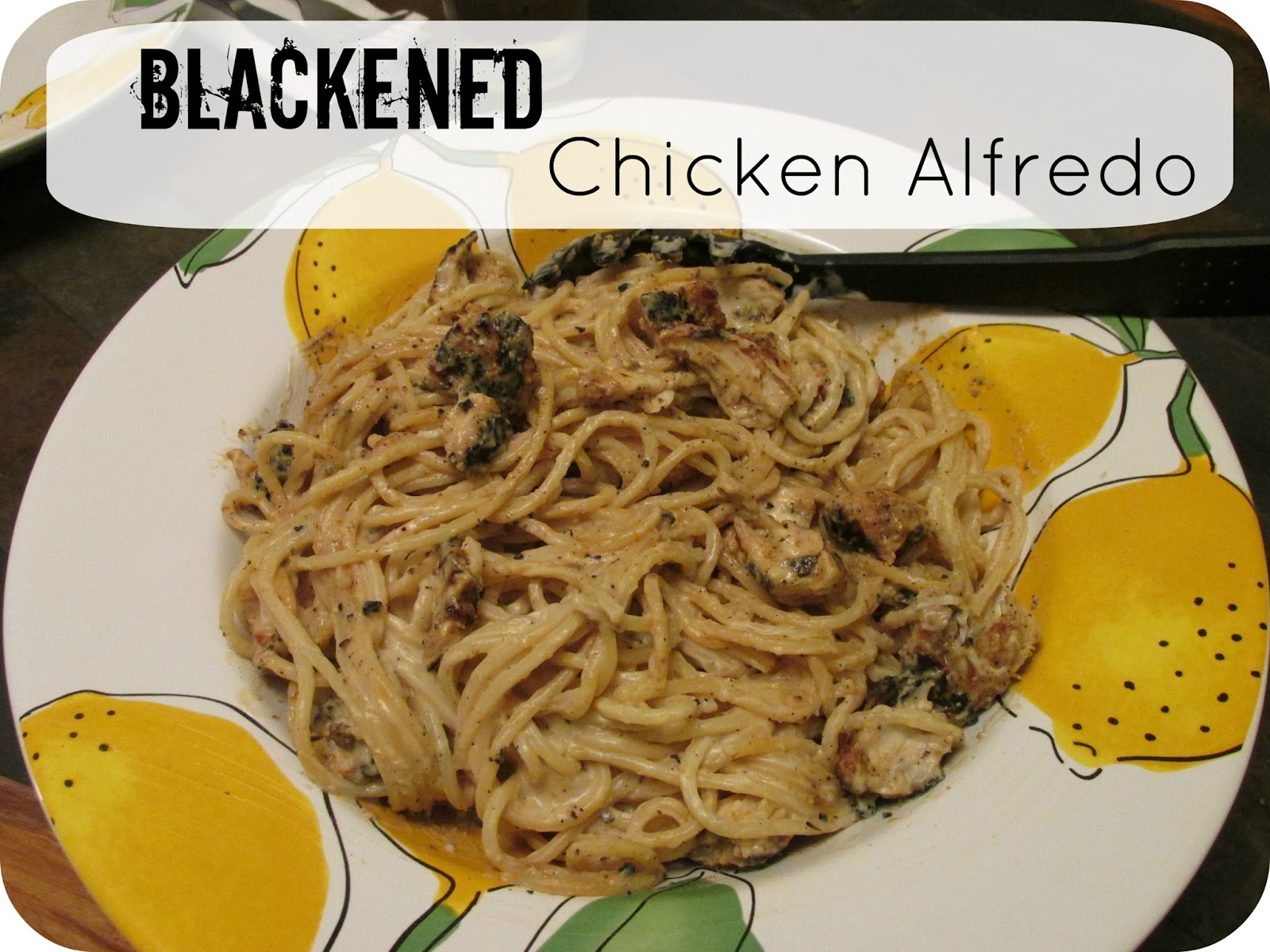 Amy Lowe Designs: Blackened Chicken Alfredo