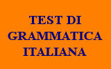 TEST DI GRAMMATICA ITALIANA