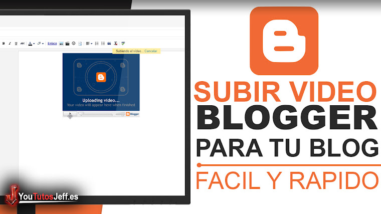 Como Subir un Vídeo a Blogger - Tutorial Blogger