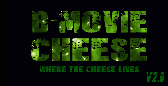 B-Movie Cheese