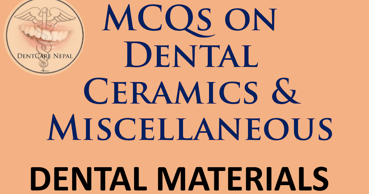 Dentosphere World of Dentistry MCQs on Dental Ceramics and