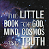 Book Review: The Little Book of God, Mind, Cosmos and Truth By Kenneth Francis