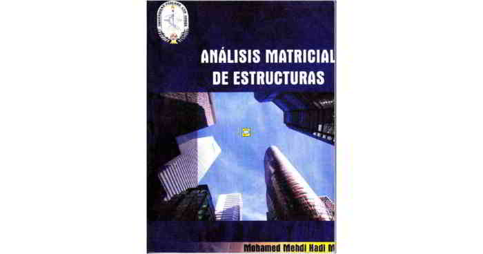 descargar libro en pdf Análisis Matricial de Estructuras - Mohamed Mehdi Hadi
