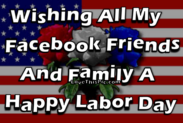 Happy Labor Day Images For Friends And Family Happy Labor Day Images For Friends And Family