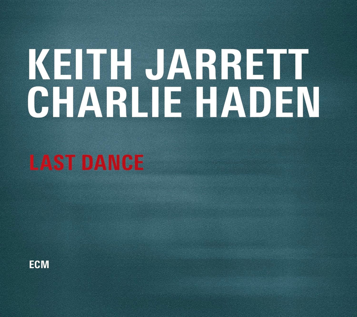 Keith Jarrett-Charlie Haden,  LAST DANCE