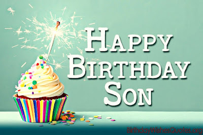 Happy Birthday Son Wishes Happy Birthday Son Wishes