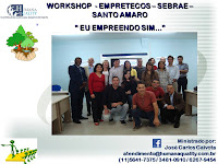 Workshop "Eu Empreendo Sim..." Empretecos SEBRAE-Santo Amaro