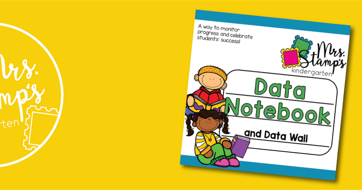 Data Notebooks Mrs. Stamp's Kindergarten