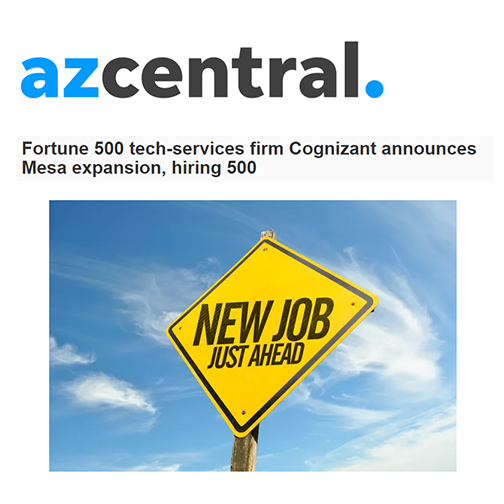 azcentral headline: Fortune 500 tech-services firm Cognizant announces Mesa expansion, hiring 500.  Image of a road sign that reads: New job just ahead