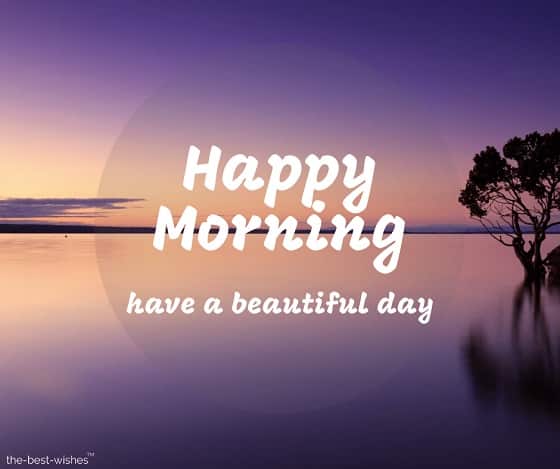 happy-morning-have-a-beautiful-day happy morning have a beautiful day