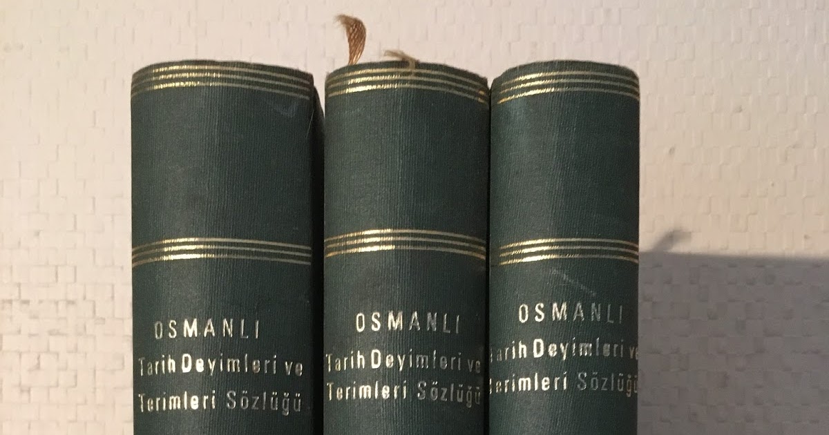 Osmanli Tarih Deyimleri Ve Terimleri Sozlugu 3 Cilt Takim Mehmet Zeki