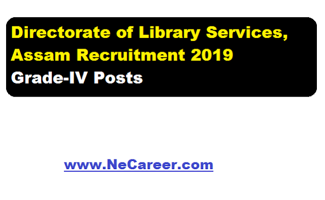Directorate of Library Services, Assam Recruitment 2019 necareer