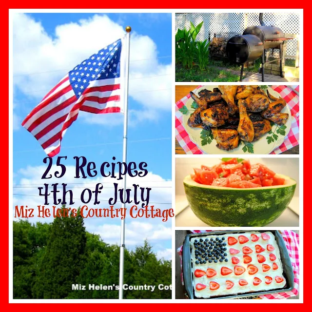 25 Recipes for 4th of July at Miz Helen's Country Cottage