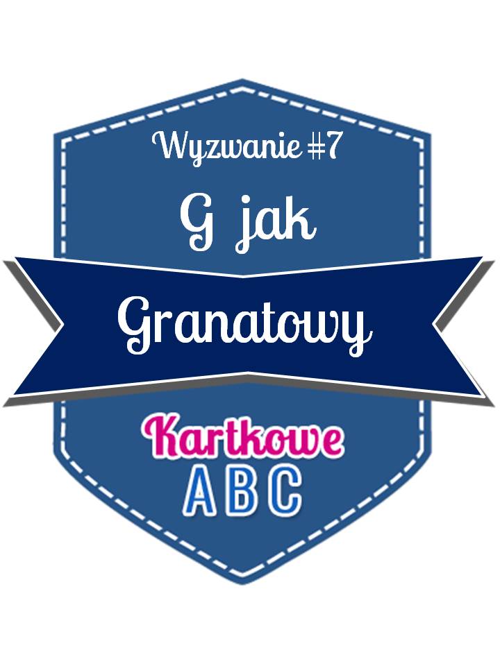 http://kartkoweabc.blogspot.com/2015/03/wyzwanie-7-g-jak-granatowy.html